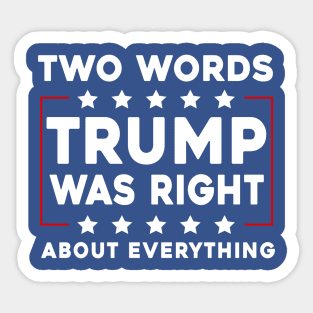 Two Words Trump Was Right Funny Joe Biden Sticker